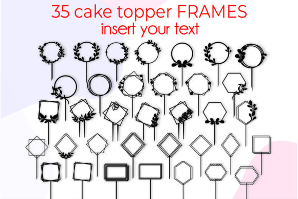 Cake Topper Frame Svg Bundle: 35 Designs for Crafting